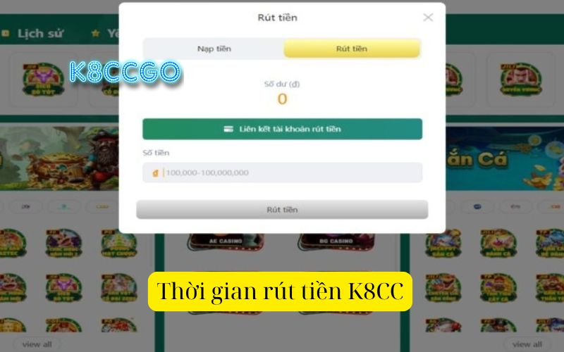 Thời gian rút tiền K8CC